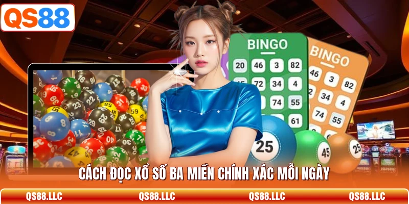 Cách đọc xổ số ba miền chính xác mỗi ngày 