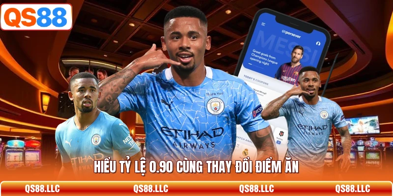 Hiểu tỷ lệ 0.90 cùng thay đổi điểm ăn