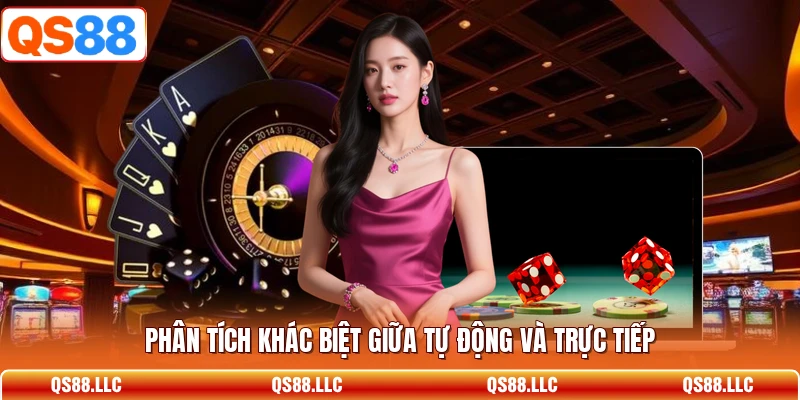 Phân tích khác biệt giữa tự động và trực tiếp 