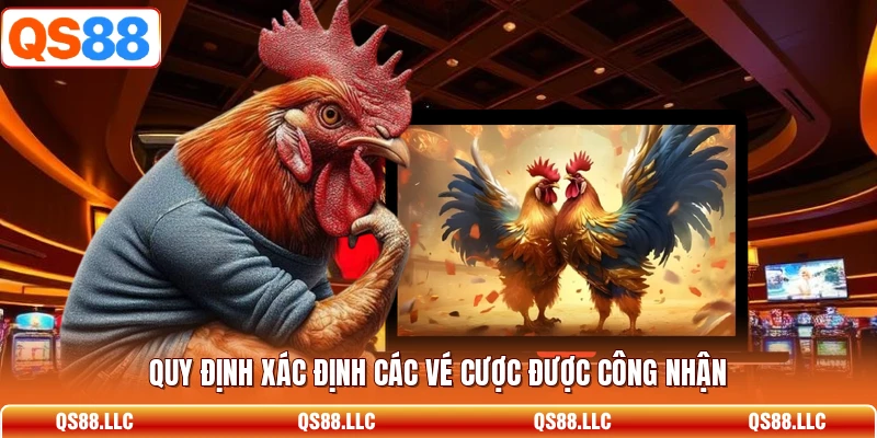 Quy định xác định các vé cược được công nhận 