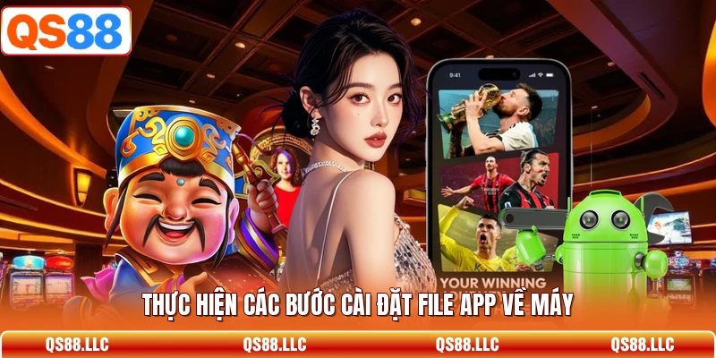 Thực hiện các bước cài đặt file app về máy 